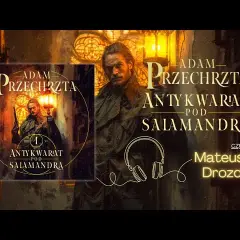 Nowa powieść fantasy od Adama Przechrzty - to musisz przeczytać!