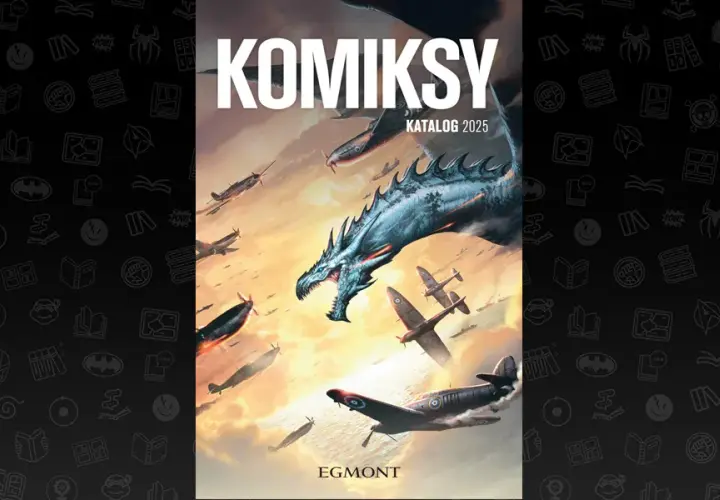 Egmont komiksy 2025: najpełniejszy katalog pozycji i nowości wydawniczych