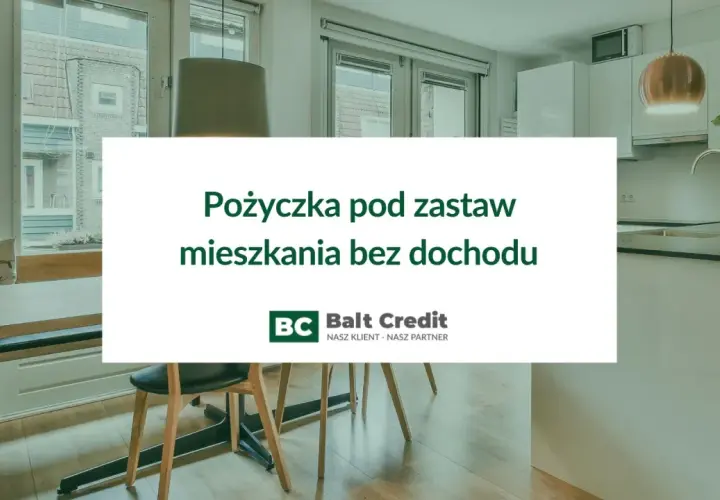 Jak bezpiecznie wziąć kredyt pod zastaw mieszkania bez dochodów: Kompletny poradnik