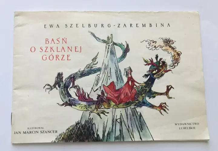 Ewa Szelburg-Zarembina i baśń o szklanej górze – niezwykłe opowieści i ilustracje