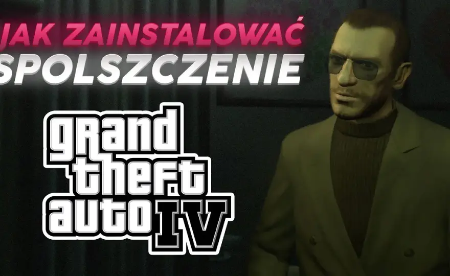 Spolszczenia do GTA 4 i SA: Jak łatwo i skutecznie zainstalować?