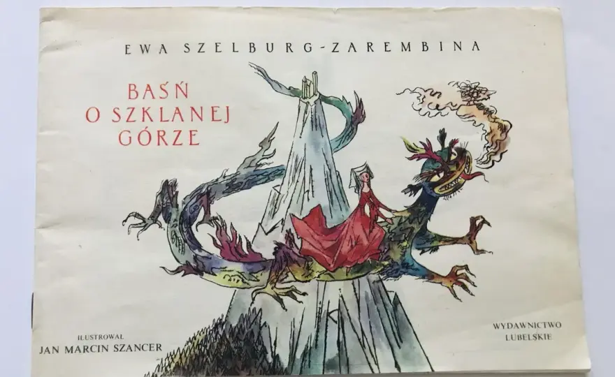 Ewa Szelburg-Zarembina i baśń o szklanej górze – niezwykłe opowieści i ilustracje